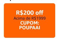 Ganhe R$200,00 off em compras a partir de R$1999