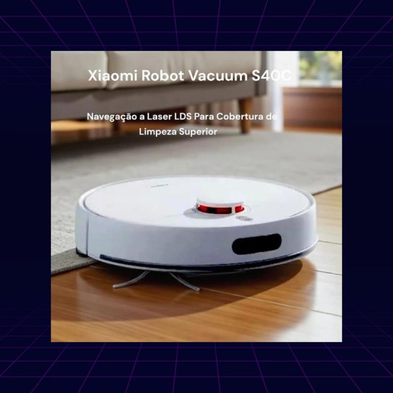 Robô Aspirador Xiaomi S40/S40C