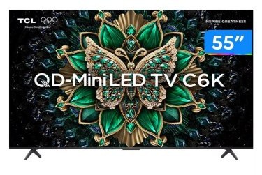 Smart TV 55" TCL 4K UHD MiniLED 55C6K 120Hz