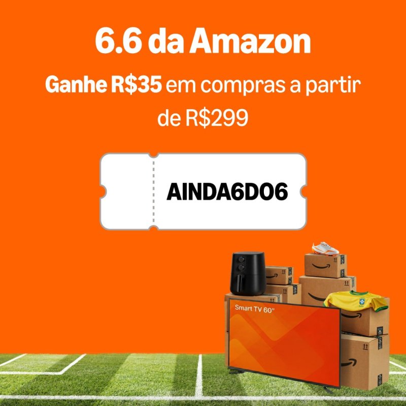 Desconto de R$35 em compras a partir de R$299 com cupom AINDA6DO6