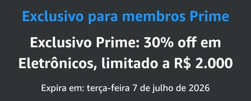 30% off em Eletrônicos, limitado a R$ 2.000