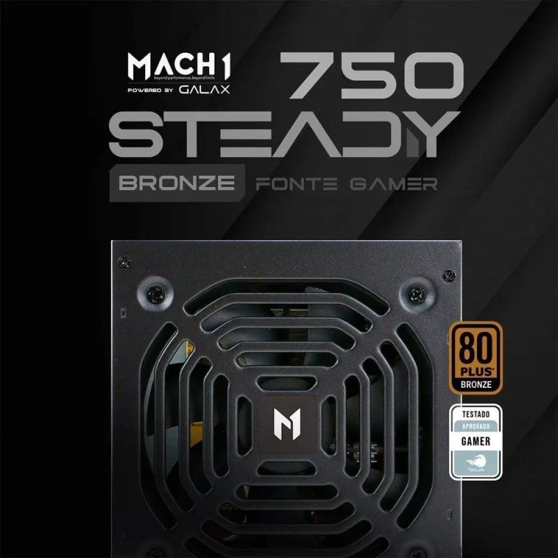 Fonte MACH1 Steady, 750W, 80 Plus Bronze, PFC Ativo, Preto