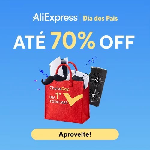 Promoção AliExpress - Campanha Choice Day Agosto