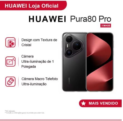 Huawei Pura 80 Pro - 512GB 12GB RAM - Câmeras Premium - 4G