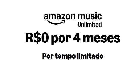 4 Meses de Amazon Music Unlimited Grátis